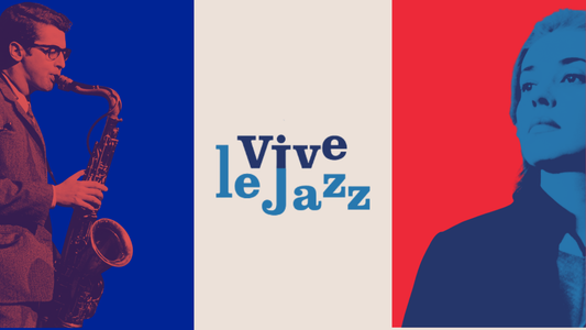 Jazz in France: A Love Affair That Changed the Music