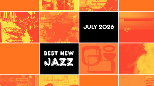 The Best New Jazz Releases and Reissues: July 2026