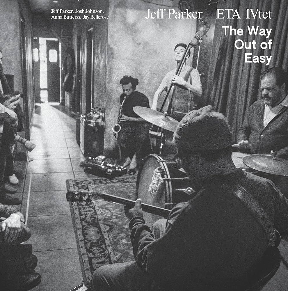 Black and white album cover of The Way Out of Easy by Jeff Parker and ETA IVtet.