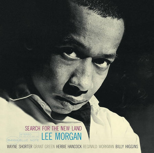 Lee Morgan - Search for the New Land (2024 Blue Note Classic Vinyl Series Vinyl LP)