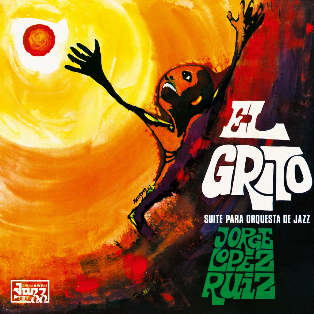 Jorge López Ruiz - El Grito (Be With Records Reissue Vinyl LP)