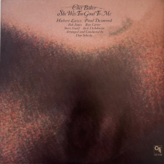 Chet Baker - She Was Too Good To Me (1978 Japanese CTI Limited Edition LP)