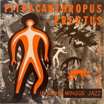 Charlie Mingus Jazz Workshop - Pithecanthropus Erectus (1972 Japanese Atlantic Mono LP)