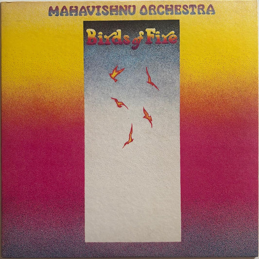 Mahavishnu Orchestra - Birds Of Fire (1973 Japanese CBS/Sony SX68 Mark II LP)