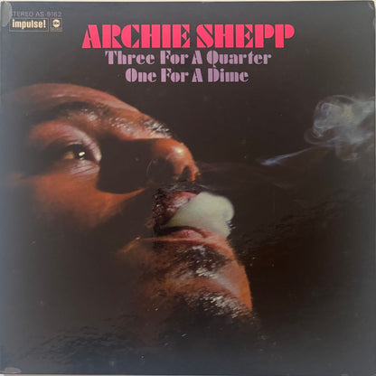 Archie Shepp - Three For A Quarter, One For A Dime (1969 US Impulse! AS-9162 Gatefold LP, Japanese distribution)