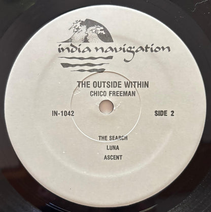 Chico Freeman - The Outside Within (1981 US India Navigation Vinyl LP)