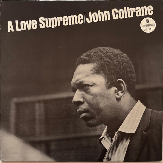 John Coltrane - A Love Supreme (1974 US ABC Impulse! Reissue A-77/AS-77 Vinyl LP)