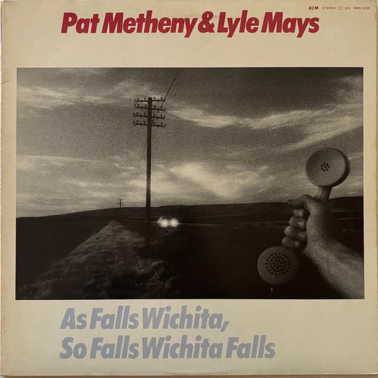 Pat Metheny & Lyle Mays - As Falls Wichita, So Falls Wichita Falls (1984 Japanese ECM Vinyl LP)