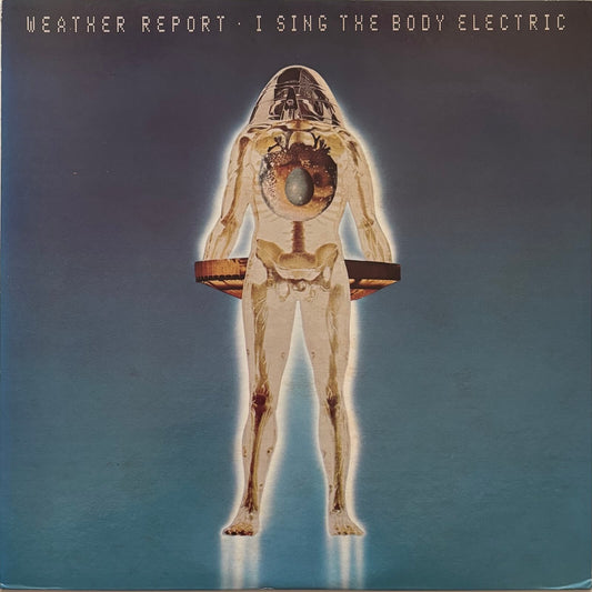 Weather Report - I Sing the Body Electric (1972 Japanese CBS/Sony Original LP)