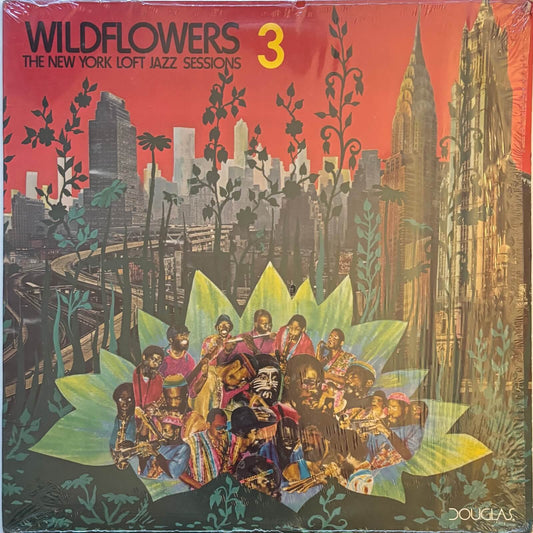 Various - Wildflowers 3: The New York Loft Jazz Sessions (1977 US Douglas Vinyl LP)