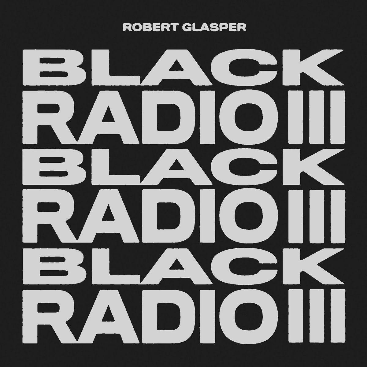 Album cover of 'Black Radio III' by Robert Glasper 